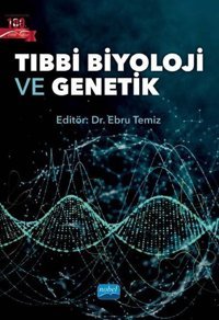 Tıbbi Biyoloji ve Genetik Kolektif Nobel Akademik Yayıncılık