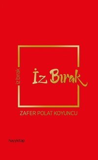 İz Bırak Zafer Polat Koyuncu Hayykitap