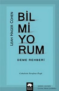 Bilmiyorum Deme Rehberi Leah Hager Cohen Eksik Parça Yayınları