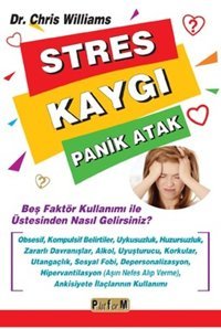 Stres Kaygı Panik Atak Chris Williams Platform Yayınları