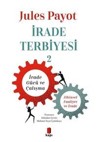 İrade Terbiyesi - 2 Jules Payot Kapı Yayınları