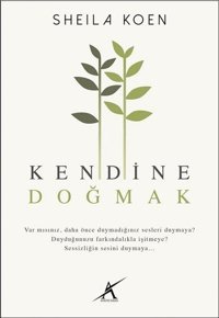 Kendine Doğmak Sheila Koen Avrupa Yakası Yayınları