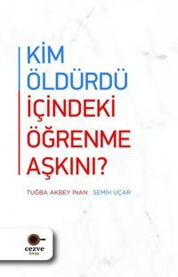 Kim Öldürdü İçindeki Öğrenme Aşkını? Semih Uçar Cezve Kitap
