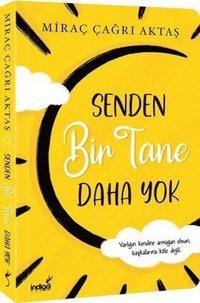 İmzalı - Senden Bir Tane Daha Yok Miraç Çağrı Aktaş İndigo Kitap