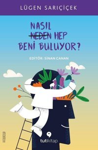 Nasıl Hep Beni Buluyor? Lügen Sarıçiçek Tuti Kitap