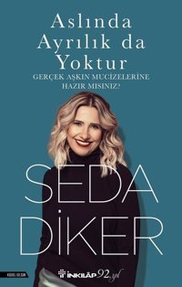 Aslında Ayrılık da Yoktur Seda Diker İnkılap Kitabevi