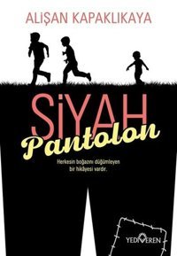 Siyah Pantolon Alişan Kapaklıkaya Yediveren Yayınları