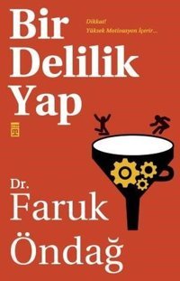 Bir Delilik Yap Faruk Öndağ Timaş Yayınları