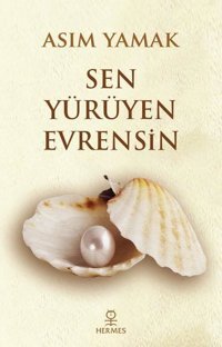 Sen Yürüyen Evrensin Asım Yamak Hermes Yayınları