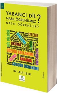 Yabancı Dil Nasıl Öğrenilmez Ali Işık Elma Yayınevi