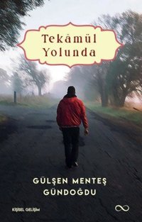 Tekamül Yolunda Gülşen Menteş Gündoğdu Bengisu Yayınları