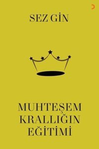 Muhteşem Krallığın Eğitimi Sezgin Cinius