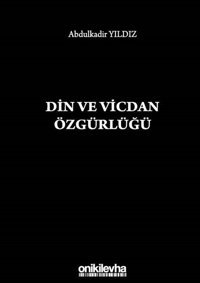 Din ve Vicdan Özgürlüğü Abdulkadir Yıldız On İki Levha Yayıncılık