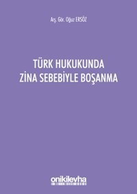 Türk Hukukunda Zina Sebebiyle Boşanma Oğuz Ersöz On İki Levha Yayıncılık