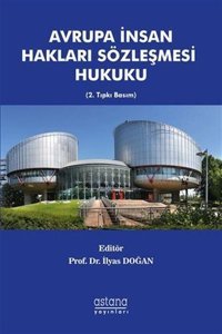 Avrupa İnsan Hakları Sözleşmesi Hukuku Kolektif Astana Yayınları