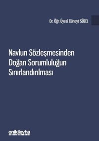 Navlun Sözleşmesinden Doğan Sorumluluğun Sınırlandırılması Cüneyt Süzel On İki Levha Yayıncılık