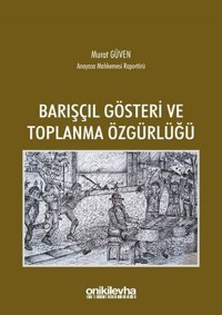 Barışçıl Gösteri ve Toplum Özgürlüğü Murat Güven On İki Levha Yayıncılık