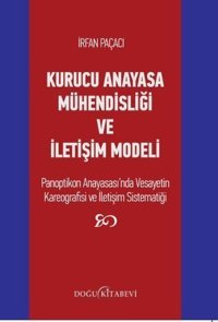 Kurucu Anayasa Mühendisliği ve İletişim Modeli İrfan Paçacı Doğu Kitabevi