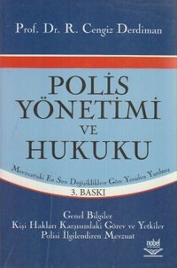 Polis Yönetimi ve Hukuku Ramazan Cengiz Derdiman Nobel Akademik Yayıncılık
