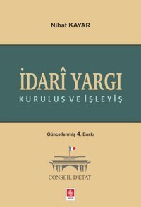 İdari Yargı Kuruluş ve İşleyiş Ekin Basım Yayın