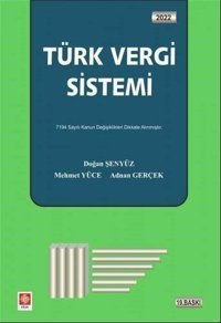 Türk Vergi Sistemi Doğan Şenyüz, Adnan Gerçek, Mehmet Yüce Ekin Basım Yayın