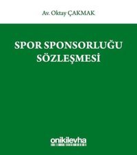Spor Sponsorluğu Sözleşmesi Oktay Çakmak On İki Levha Yayıncılık