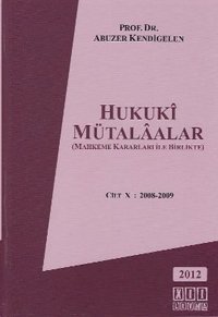 Hukuki Mütalaalar 10. Cilt Abuzer Kendigelen On İki Levha Yayıncılık