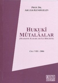 Hukuki Mütalaalar Cilt 8: 2006 Abuzer Kendigelen On İki Levha Yayıncılık