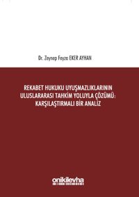 Rekabet Hukuku Uyuşmazlıklarının Uluslararası Tahkim Yoluyla Çözümü Kolektif On İki Levha Yayıncılık