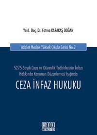 Ceza İnfaz Hukuku - Adalet Meslek Yüksek Okulu Serisi No: 2 Kolektif On İki Levha Yayıncılık