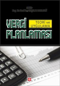 Vergi Planlaması Teori ve Uygulama Ekin Basım Yayın