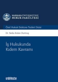 İş Hukukunda Kıdem Kavramı Seda Arslan Durmuş On İki Levha Yayıncılık