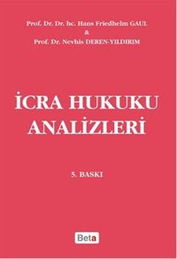 İcra Hukuku Analizleri Nevhis Deren Yıldırım, Hans Friedhelm Gaul Beta Yayınları