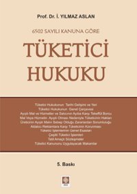 Tüketici Hukuku İ. Yılmaz Aslan Ekin Basım Yayın