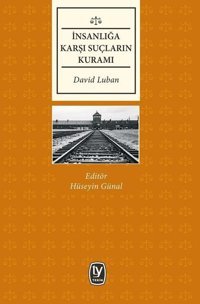 İnsanlığa Karşı Suçların Kuramı David Luban Tekin Yayınevi