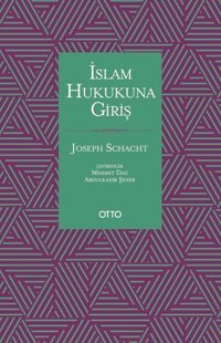 İslam Hukukuna Giriş Joseph Schacht Otto