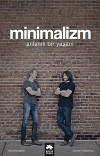 Minimalizm - Anlamlı Bir Yaşam Joshua Fields Millburn, Ryan Nicodemus Eksik Parça Yayınları