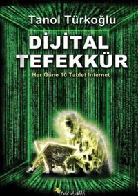 Dijital Tefekkür Tanol Türkoğlu Beyaz Yayınları