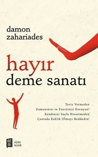 Hayır Deme Sanatı Damon Zahariades Mona