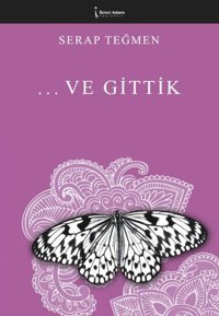 Ve Gittik Serap Teğmen İkinci Adam Yayınları