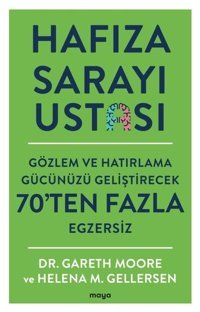 Hafıza Sarayı Ustası - Gözlem ve Hatırlama Gücünüzü Geliştirecek 70'ten Fazla Egzersiz Gareth Moore Maya Kitap