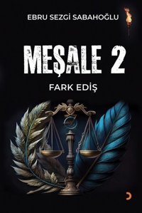 Meşale 2 - Fark Ediş Ebru Sezgi Sabahoğlu Cinius