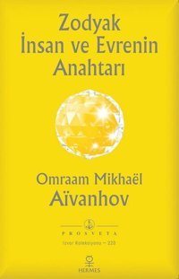 Zodyak İnsan ve Evrenin Anahtarı Omraam Mikhael Aivanhov Hermes Yayınları