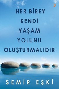 Her Birey Kendi Yaşam Yolunu Oluşturmalıdır Semir Ekşi Cinius