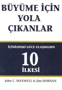 Büyüme İçin Yola Çıkanlar-İçinizdeki Güce Ulaşmanın 10 İlkesi Jim Dornan Arıtan Yayınevi