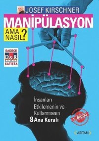 Manipulasyon Ama Nasıl? Josef Kirschner Arıtan Yayınevi