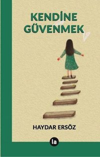 Kendine Güvenmek Haydar Ersöz La Kitap