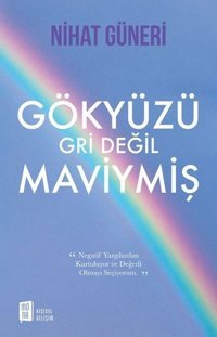 Gökyüzü Gri Değil Maviymiş Nihat Güneri Mona