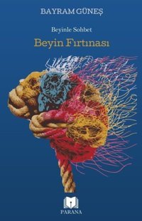 Beyin Fırtınası Bayram Güneş Parana