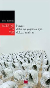 Kaderine Yön Ver Lise Bartoli Elips Kitapları